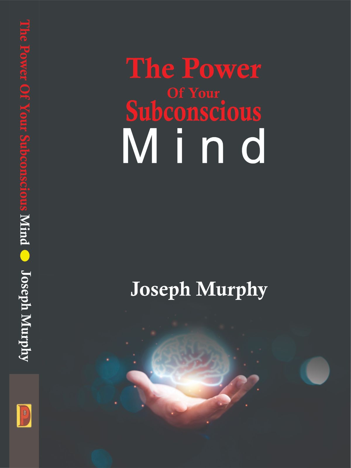 The Power of Your Subconscious Mind